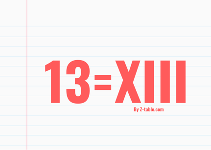 13 in roman numerals