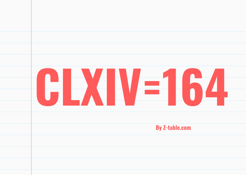 CLXIV roman numerals
